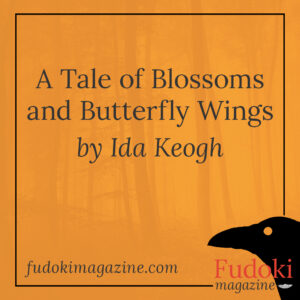 A Tale of Blossoms and Butterfly Wings by Ida Keogh