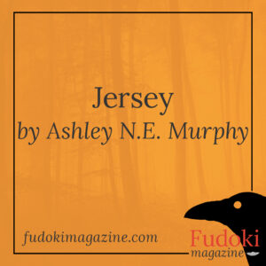 Jersey by Ashley N.E. Murphy