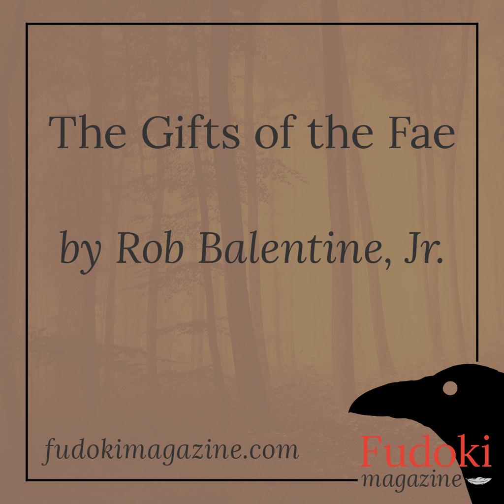 The Gifts of the Fae | Fudoki Magazine