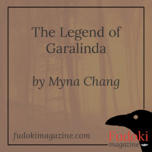 The Legend of Garalinda by Myna Chang